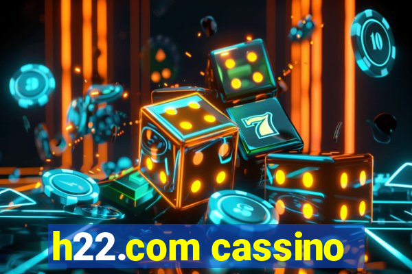 h22.com cassino